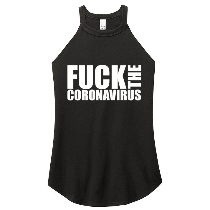 F--K The Coronavirus Women's Perfect Tri Rocker Tank