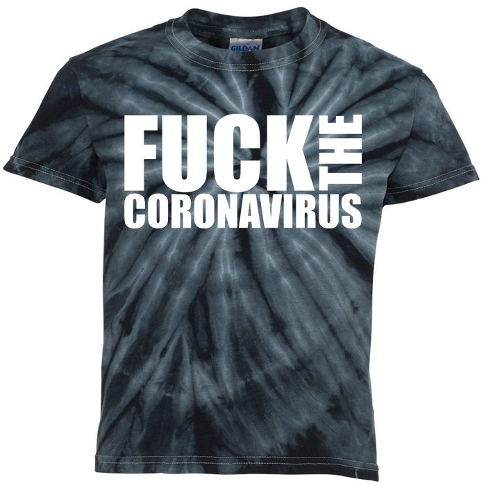 F--K The Coronavirus Kids Tie-Dye T-Shirt