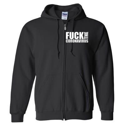 F--K The Coronavirus Full Zip Hoodie