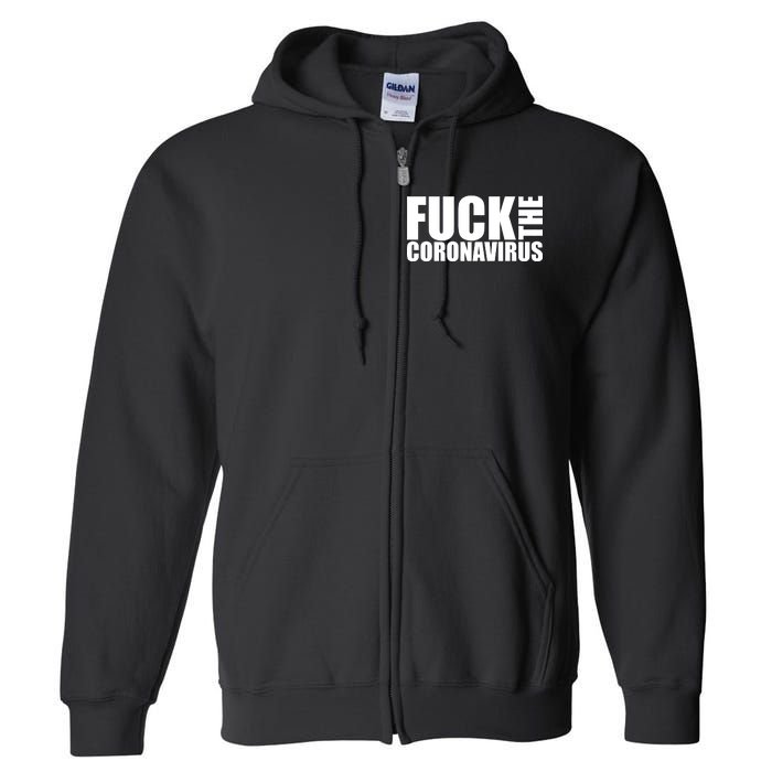 F--K The Coronavirus Full Zip Hoodie