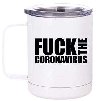 F--K The Coronavirus 12 oz Stainless Steel Tumbler Cup