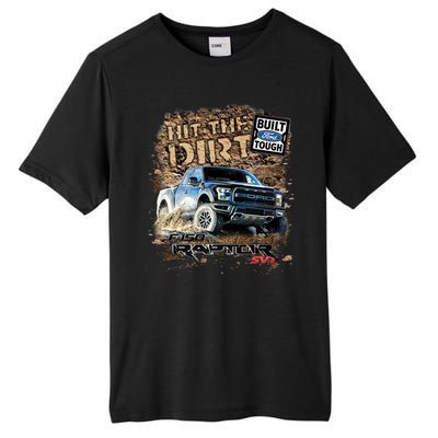 F-150 Ford Raptor - Hit The Dirt Tall Fusion ChromaSoft Performance T-Shirt