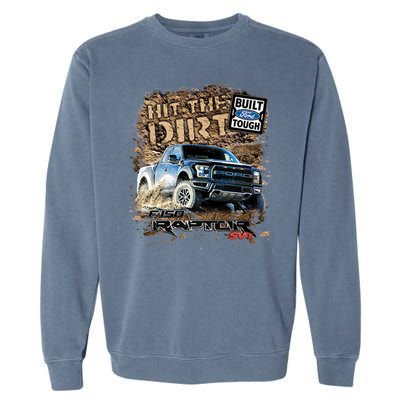 F-150 Ford Raptor - Hit The Dirt Garment-Dyed Sweatshirt