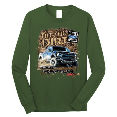 F-150 Ford Raptor - Hit The Dirt Long Sleeve Shirt