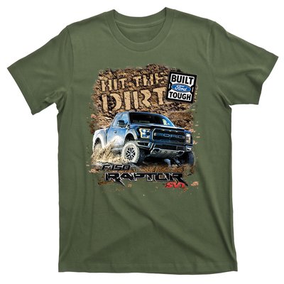 F-150 Ford Raptor - Hit The Dirt T-Shirt