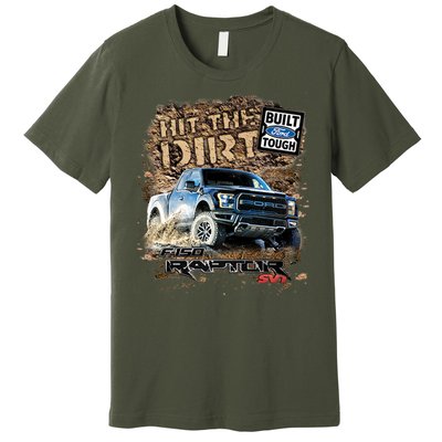 F-150 Ford Raptor - Hit The Dirt Premium T-Shirt