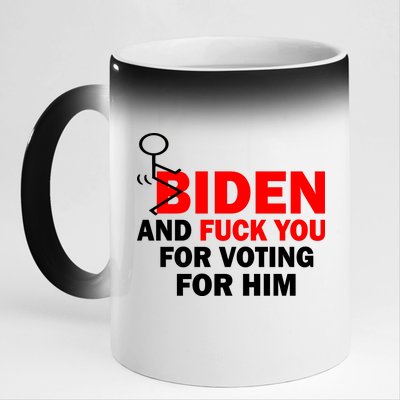 F Biden And Fu*k You For Voting For Him 11oz Black Color Changing Mug