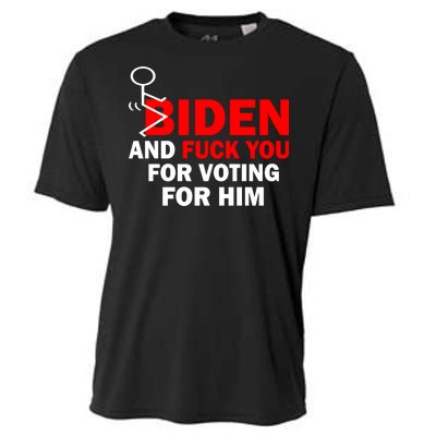 F Biden And Fu*k You For Voting For Him Cooling Performance Crew T-Shirt