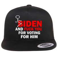 F Biden And Fu*k You For Voting For Him Flat Bill Trucker Hat