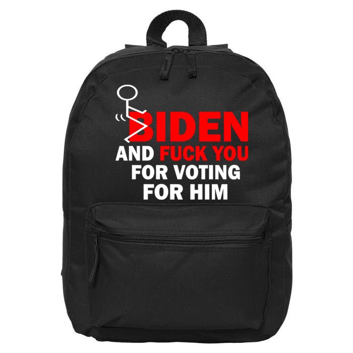 F Biden And Fu*k You For Voting For Him 16 in Basic Backpack