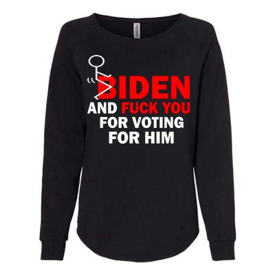 F Biden And Fu*k You For Voting For Him Womens California Wash Sweatshirt