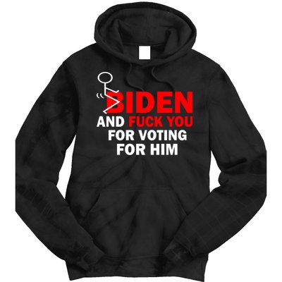 F Biden And Fu*k You For Voting For Him Tie Dye Hoodie