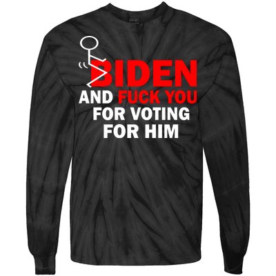 F Biden And Fu*k You For Voting For Him Tie-Dye Long Sleeve Shirt