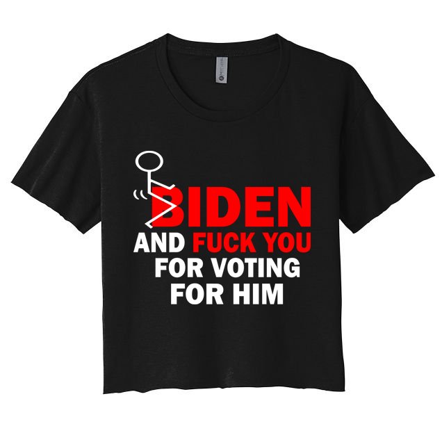 F Biden And Fu*k You For Voting For Him Crop Top