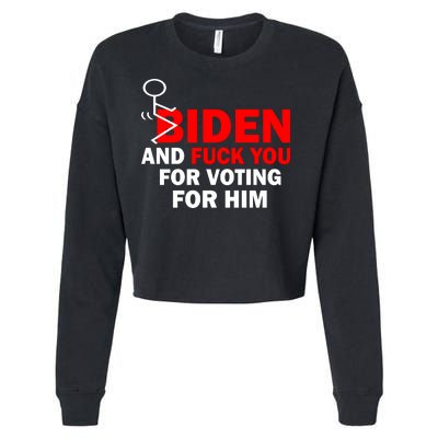 F Biden And Fu*k You For Voting For Him Cropped Pullover Crew