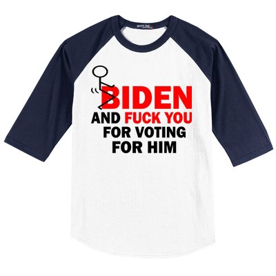 F Biden And Fu*k You For Voting For Him Baseball Sleeve Shirt