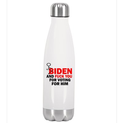 F Biden And Fu*k You For Voting For Him Stainless Steel Insulated Water Bottle