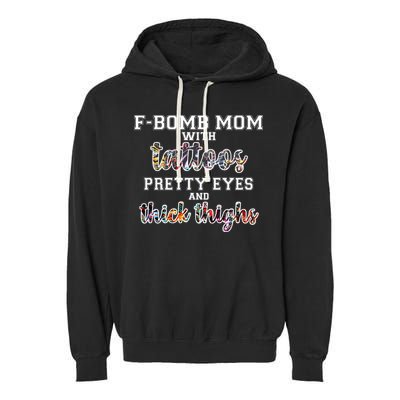 F-Bomb Mom With Tattoos and Thick Thighs Garment-Dyed Fleece Hoodie