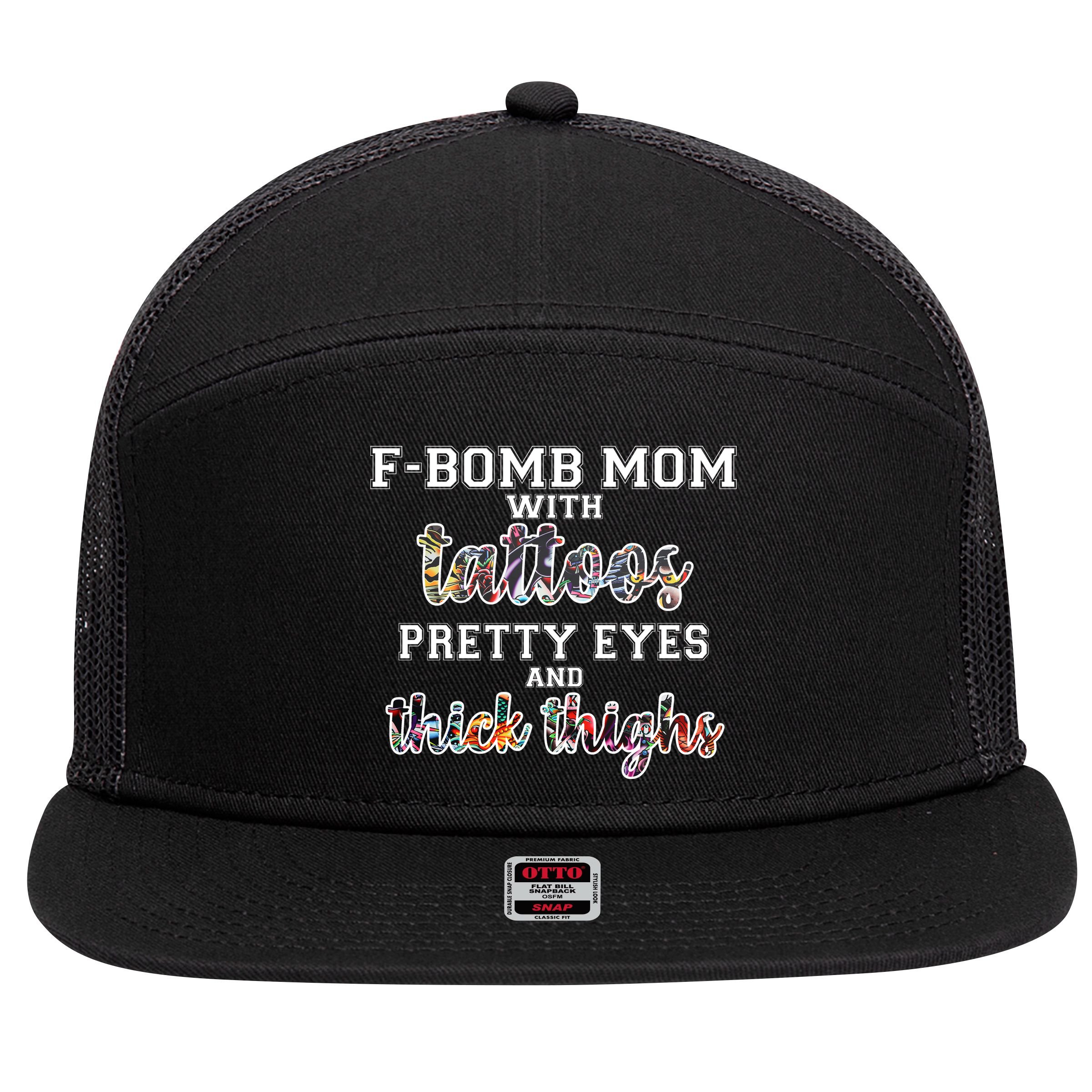 F-Bomb Mom With Tattoos and Thick Thighs 7 Panel Mesh Trucker Snapback Hat