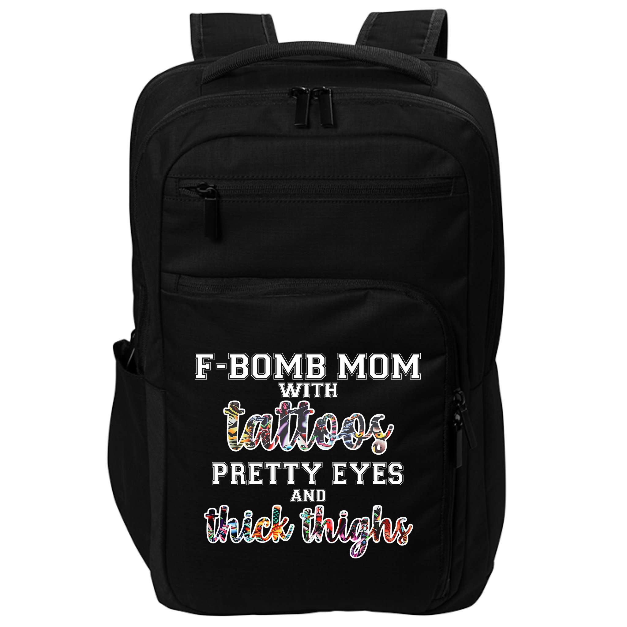 F-Bomb Mom With Tattoos and Thick Thighs Impact Tech Backpack