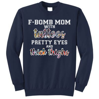 F-Bomb Mom With Tattoos and Thick Thighs Tall Sweatshirt