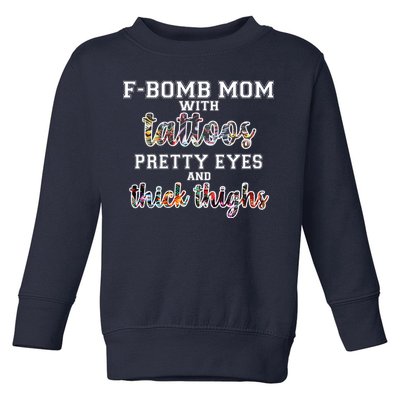 F-Bomb Mom With Tattoos and Thick Thighs Toddler Sweatshirt