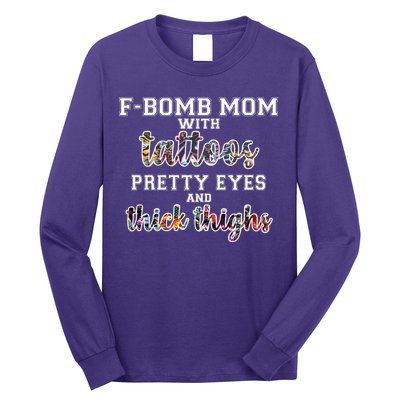 F-Bomb Mom With Tattoos and Thick Thighs Long Sleeve Shirt