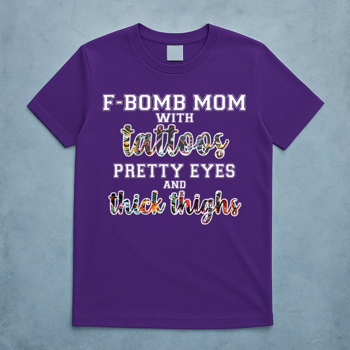 F-Bomb Mom With Tattoos and Thick Thighs T-Shirt