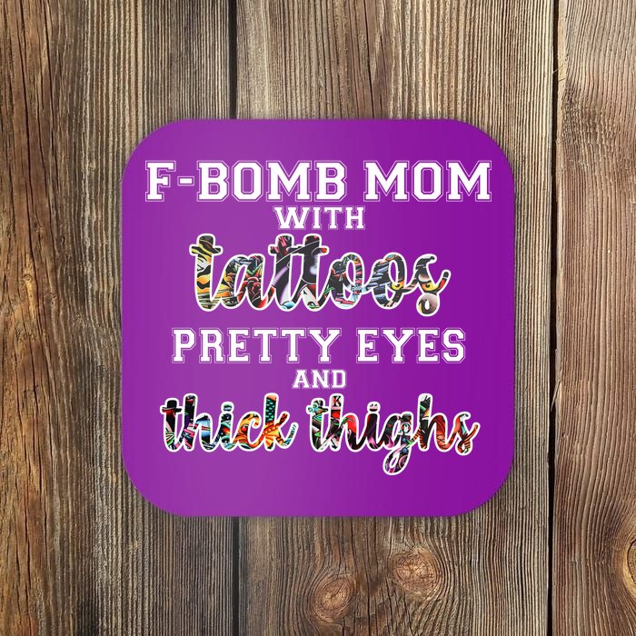 F-Bomb Mom With Tattoos and Thick Thighs Coaster