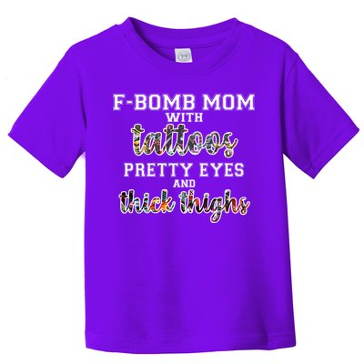 F-Bomb Mom With Tattoos and Thick Thighs Toddler T-Shirt