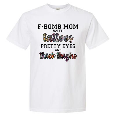 F-Bomb Mom With Tattoos and Thick Thighs Garment-Dyed Heavyweight T-Shirt