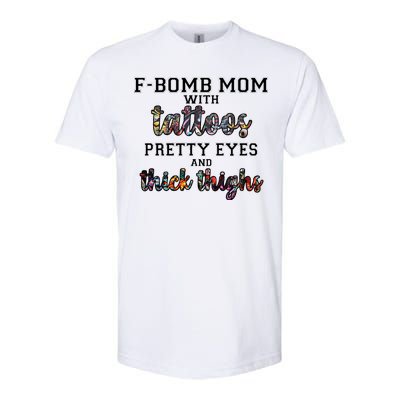 F-Bomb Mom With Tattoos and Thick Thighs Softstyle CVC T-Shirt