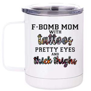 F-Bomb Mom With Tattoos and Thick Thighs 12 oz Stainless Steel Tumbler Cup