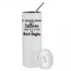 F-Bomb Mom With Tattoos and Thick Thighs Stainless Steel Tumbler