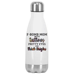 F-Bomb Mom With Tattoos and Thick Thighs Stainless Steel Insulated Water Bottle