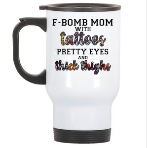 F-Bomb Mom With Tattoos and Thick Thighs Stainless Steel Travel Mug