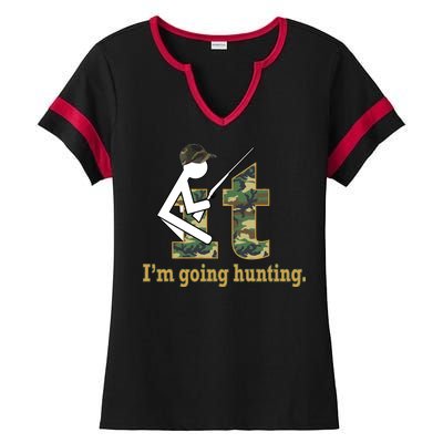 F It Im Going Hunting Ladies Halftime Notch Neck Tee