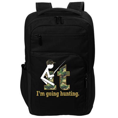 F It Im Going Hunting Impact Tech Backpack