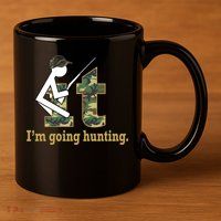 F It Im Going Hunting 11oz C Handle Ceramic Mug