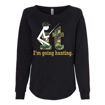 F It Im Going Hunting Womens California Wash Sweatshirt