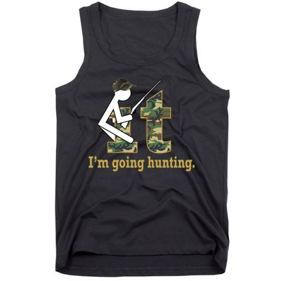 F It Im Going Hunting Tank Top