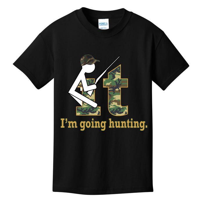 F It Im Going Hunting Kids T-Shirt