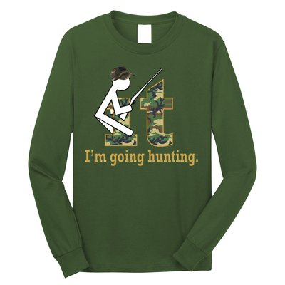 F It Im Going Hunting Long Sleeve Shirt