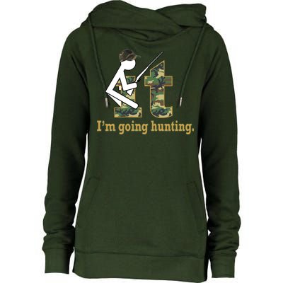 F It Im Going Hunting Womens Funnel Neck Pullover Hood