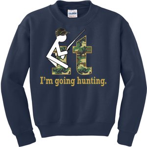 F It Im Going Hunting Kids Sweatshirt