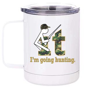 F It Im Going Hunting 12 oz Stainless Steel Tumbler Cup