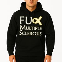 F Multiple Sclerosis Hoodie