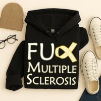 F Multiple Sclerosis Hoodie