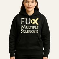 F Multiple Sclerosis Hoodie