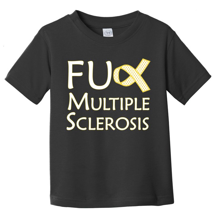 F Multiple Sclerosis Toddler T-Shirt
